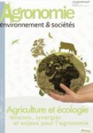 Revue Agronomie Environnement & Sociétés, vol. 2, n. 1 - Juin 2012 - Agriculture et écologie : tensions, synergies et enjeux pour l’agronomie