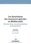 Les dynamiques des ressources agricoles en Méditerranée : état des lieux, recommandations et perspectives