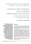 L'état de la filière forêt-bois dans les régions méditerranéennes françaises Provence-Alpes-Côte d'Azur et Languedoc-Roussillon