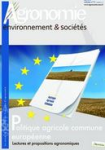 Revue Agronomie Environnement & Sociétés, vol. 3, n. 1 - Juin 2013 - Politique agricole commune européenne : lectures et propositions agronomiques