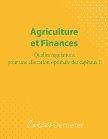 Agriculture et finances : quelles régulations pour une allocation optimale des capitaux ?