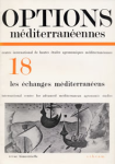 Options méditerranéennes, n. 18 - 1973/04 - Les échanges Méditerranéens