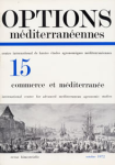 Options méditerranéennes, n. 15 - 1972/10 - In : Commerce et Méditerranée