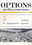 Options méditerranéennes, n. 5 - 1971/02 - Modèles de groupements agricoles