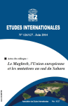 Etudes internationales, n. 126-127 - 01/06/2014 - Actes du colloque : Le Maghreb, l’Union européenne et les mutations au sud du Sahara, 08-09 mai 2014
