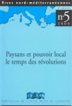 Rives nord méditerranéennes, n. 5 - 2000 - Paysans et pouvoir local : le temps des révolutions 