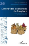 Marché & Organisations, n. 26 - L'avenir des économies du Maghreb : entre inertie structurelle et envie de rupture