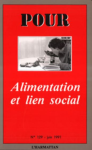 Pour [Papier], vol. 129 - 1991/06 - Alimentation et lien social [Donation Louis Malassis]