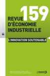 Revue d'économie industrielle, n. 159 - 01/07/2017 - L'innovation soutenable
