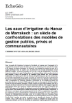 Les eaux d’irrigation du Haouz de Marrakech : un siècle de confrontations des modèles de gestion publics, privés et communautaires