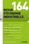 Revue d'économie industrielle, n. 164 - Octobre-Décembre 2018