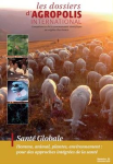 Dossiers d'Agropolis International (Les), n. 25 - Décembre 2019 - Santé globale - Homme, animal, plantes, environnement : pour des approches intégrées de la santé
