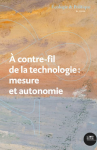 Ecologie et politique, n. 61 - Novembre 2020 - À contre-fil de la technologie : mesure et autonomie