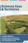 Sciences Eaux & Territoires, n. V - Mars 2021 - Le projet Brie‘Eau : vers une nouvelle construction de paysage agricole et écologique sur le territoire de la Brie