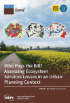 Land, vol. 10, n. 4 - April 2021 - Who pays the bill? Assessing ecosystem services losses in an urban planning context 