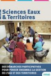 Sciences Eaux & Territoires, n. 35 - Juin 2021 - Des démarches participatives pour penser ensemble la gestion de l’eau et des territoires