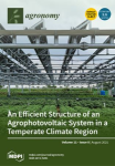 Agronomy, vol. 11, n. 8 - August 2021 - An efficient structure of an agrophotovoltaic system in a temperate climate region
