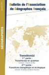 Bulletin de l'association de géographes français : Géographies, n. 4 - Décembre 2020 - Transition(s)