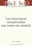 Pôle Sud : revue de science politique de l'Europe méridionale, n. 55 - Décembre 2021 - Les politiques alimentaires par temps de crise(s)