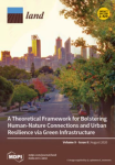 Land, vol. 9, n. 8 - August 2020 - A theoretical framework for bolstering human-nature connections and urban resilience via green infrastructure 