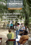 Dossiers d'Agropolis International (Les), n. 11 - Juin 2010 - Le projet DURAS : des partenariats innovants pour le developpement durable