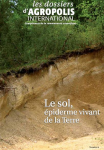 Dossiers d'Agropolis International (Les), n. 8 - Juin 2009 - Le sol, epiderme vivant de la terre