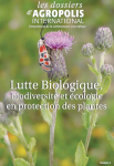 Dossiers d'Agropolis International (Les), n. 4 - Mars 2007 - Lutte biologique : biodiversité et écologie en protection des plantes