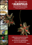 Dossiers d'Agropolis International (Les), n. 17 - Octobre 2013 - Collections taxonomiques, collections vivantes et ressources génétiques pour la biodiversité