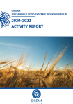 CIHEAM, sustainable food systems working group, 2020-2022 activity report