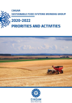 CIHEAM sustainable food systems working group 2020-2022 priorities and activities