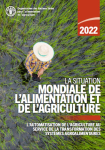 L’automatisation de l’agriculture au service de la transformation des systèmes agroalimentaires. La situation mondiale de l'alimentation et de l'agriculture 2022