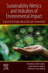 Sustainability metrics and indicators of environmental impact: industrial and agricultural life cycle assessment