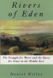 Rivers of Eden: the struggle for water and the quest for peace in the Middle East