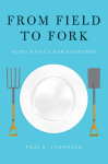 From field to fork: food ethics for everyone