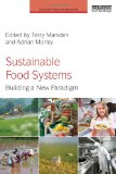 Sustainable food systems: building a new paradigm