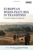 European wood-pastures in transition: a social-ecological approach