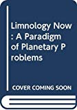 Limnology now: a paradigm of planetary problems