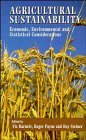 Agricultural sustainability: economic, environmental and statistical considerations