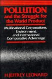 Pollution and the struggle for the world product: multinational corporations, environment and international comparative advantage