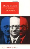 Marc Bloch: a life in history