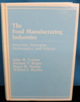 The food manufacturing industries: Structure, strategies, performance, and policies [Donation Louis Malassis]