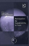 Participation for sustainability in trade