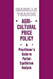 Agricultural price policy: a practitioner's guide to partial-equilibrium analysis