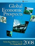 Technology diffusion in the developing world : Global Economic Prospects 2008
