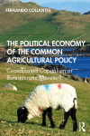 The political economy of the common agricultural policy : coordinated capitalism or bureaucratic monster?