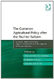 The common agricultural policy after the Fischler reform