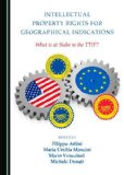 Intellectual property rights for geographical indications: what is at stake in the TTIP?