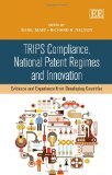 TRIPS compliance national patent regimes and innovation