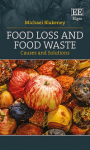 Food loss and food waste: causes and solutions