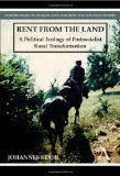 Rent from the land: a political ecology of postsocialist rural transformation